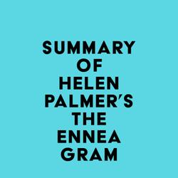 Summary of Helen Palmer's The Enneagram