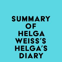 Summary of Helga Weiss's Helga's Diary