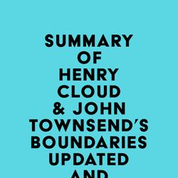 Summary of Henry Cloud & John Townsend's Boundaries Updated and Expanded Edition