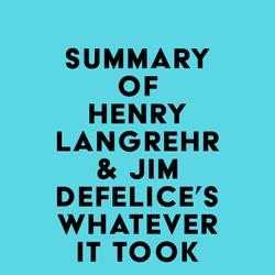 Summary of Henry Langrehr & Jim DeFelice's Whatever It Took