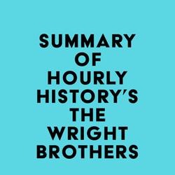 Summary of Hourly History's The Wright Brothers