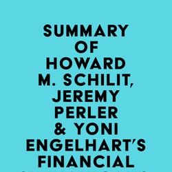 Summary of Howard M. Schilit, Jeremy Perler & Yoni Engelhart's Financial Shenanigans, Fourth Edition