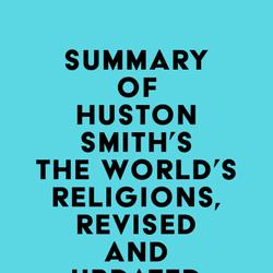 Summary of Huston Smith's The World's Religions, Revised and Updated