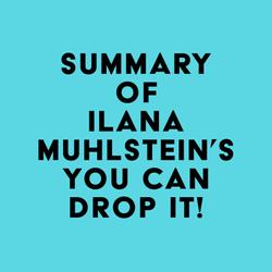 Summary of Ilana Muhlstein, M.S., R.D.N.'s You Can Drop It!