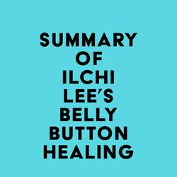 Summary of Ilchi Lee's Belly Button Healing