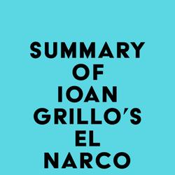 Summary of Ioan Grillo's El Narco