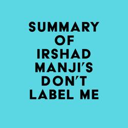 Summary of Irshad Manji's Don't Label Me