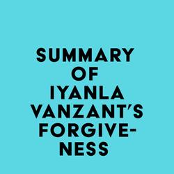 Summary of Iyanla Vanzant's Forgiveness