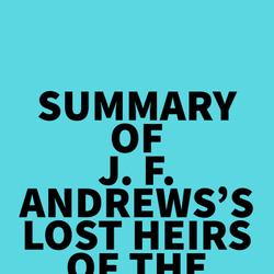 Summary of J. F. Andrews's Lost Heirs of the Medieval Crown