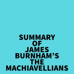 Summary of James Burnham's The Machiavellians