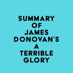 Summary of James Donovan's A Terrible Glory