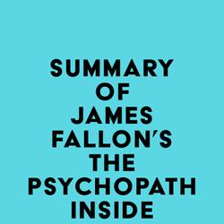 Summary of James Fallon's The Psychopath Inside