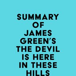 Summary of James Green's The Devil Is Here in These Hills