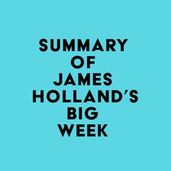 Summary of James Holland's Big Week