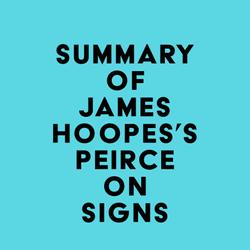 Summary of James Hoopes's Peirce on Signs