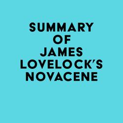 Summary of James Lovelock's Novacene