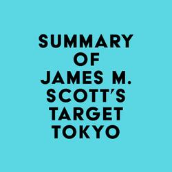 Summary of James M. Scott's Target Tokyo