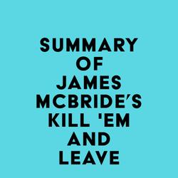 Summary of James McBride's Kill 'Em and Leave