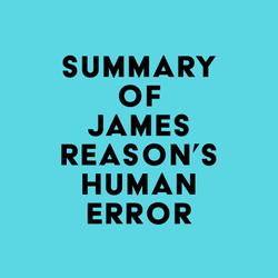 Summary of James Reason's Human Error