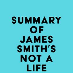 Summary of James Smith's Not a Life Coach