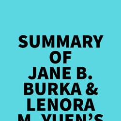 Summary of Jane B. Burka & Lenora M. Yuen's Procrastination