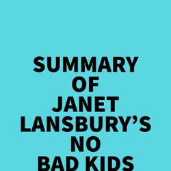 Summary of Janet Lansbury's No Bad Kids