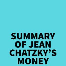 Summary of Jean Chatzky's Money 911