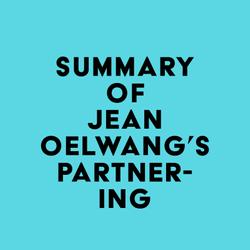 Summary of Jean Oelwang's Partnering