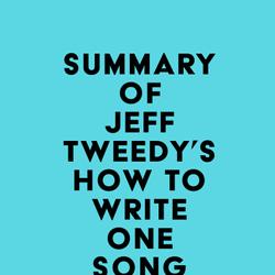 Summary of Jeff Tweedy's How to Write One Song