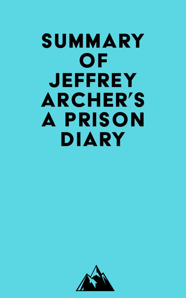 Summary of Jeffrey Archer's A Prison Diary