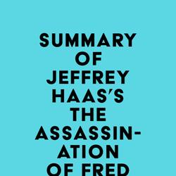 Summary of Jeffrey Haas's The Assassination of Fred Hampton