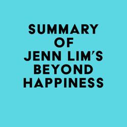 Summary of Jenn Lim's Beyond Happiness