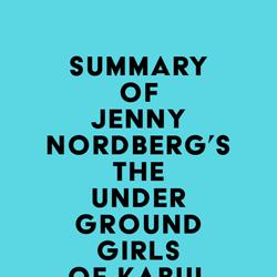 Summary of Jenny Nordberg's The Underground Girls of Kabul