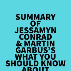 Summary of Jessamyn Conrad & Martin Garbus's What You Should Know About Politics . . . But Don't, Fourth Edition