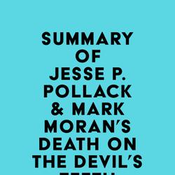 Summary of Jesse P. Pollack & Mark Moran's Death on the Devil's Teeth