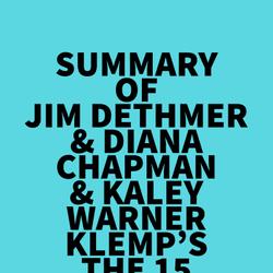 Summary of Jim Dethmer & Diana Chapman & Kaley Warner Klemp's The 15 Commitments of Conscious Leadership