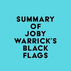 Summary of Joby Warrick's Black Flags