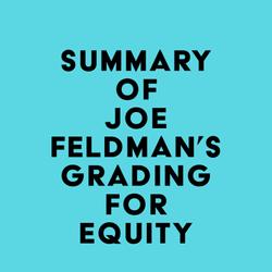 Summary of Joe Feldman's Grading for Equity