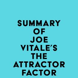 Summary of Joe Vitale's The Attractor Factor