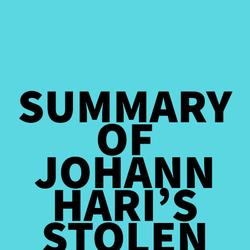 Summary of Johann Hari's Stolen Focus