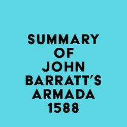 Summary of John Barratt's Armada 1588