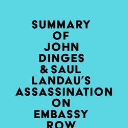 Summary of John Dinges & Saul Landau's Assassination on Embassy Row