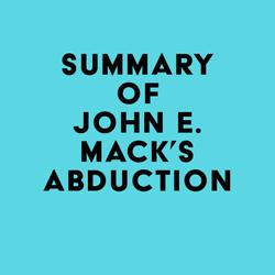 Summary of John E. Mack's Abduction