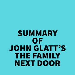 Summary of John Glatt's The Family Next Door