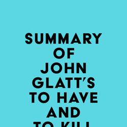 Summary of John Glatt's To Have And To Kill