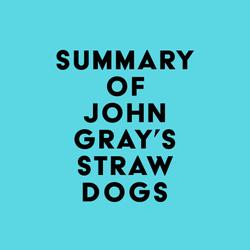 Summary of John Gray's Straw Dogs