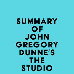 Summary of John Gregory Dunne's The Studio