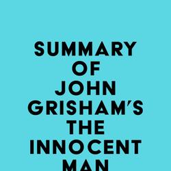 Summary of John Grisham's The Innocent Man