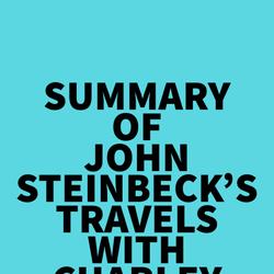 Summary of John Steinbeck's Travels with Charley in Search of America