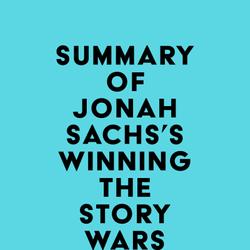 Summary of Jonah Sachs's Winning the Story Wars